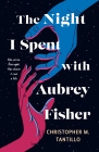 The Night I Spent with Aubrey Fisher